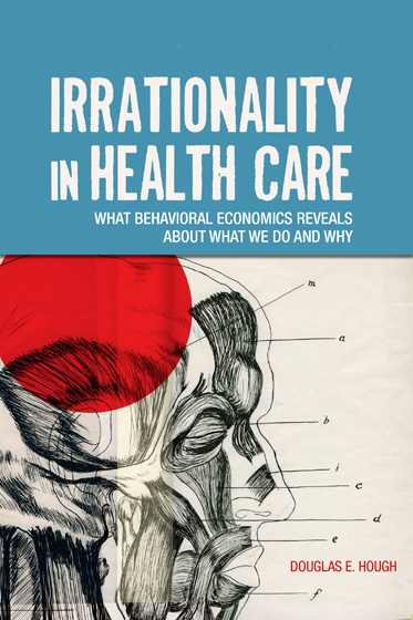 Irrationality IN Health Care Illustration